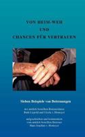 Von Heim-Weh und Chancen für Vertrauen: Sieben Beispiele von Betreuungen 3837072045 Book Cover