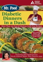 Mr. Food: Diabetic Dinners in a Dash 1580402410 Book Cover