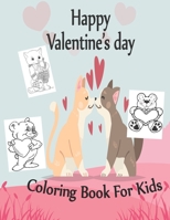 Happy Valentine's Day Coloring Book for Kids: Fun Valentines Day Coloring Pages for Little Girls and Boys with Valentine Day Animal Theme Such as Love B083Y1DHZR Book Cover
