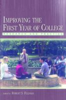 Improving the First Year of College: Research and Practice 0805848150 Book Cover