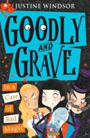 Goodly and Grave in a Case of Bad Magic 0008183597 Book Cover