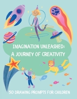 Imagination Unleashed: A Journey of Creativity 183990304X Book Cover