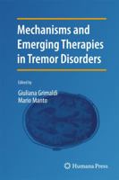 Mechanisms and Emerging Therapies in Tremor Disorders 1489990747 Book Cover