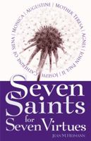 Seven Saints for Seven Virtues 1616368454 Book Cover