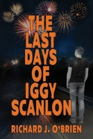 The Last Days of Iggy Scanlon 1950502961 Book Cover