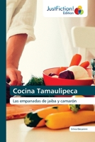 Cocina Tamaulipeca: Las empanadas de jaiba y camarón 6200494932 Book Cover