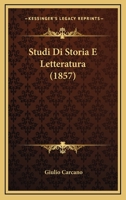 Studi Di Storia E Letteratura (1857) 1120458250 Book Cover