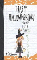 Hazel's Little Plan(t) (Happy Hallowmentary) B0DZP8L95J Book Cover