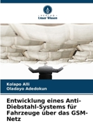 Entwicklung eines Anti-Diebstahl-Systems für Fahrzeuge über das GSM-Netz (German Edition) 620922461X Book Cover