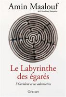Le labyrinthe des égarés: L'Occident et ses adversaires 2246830435 Book Cover