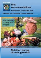 Nutrition during chronic gastritis: E030 DIETETICS - Gastrointestinal tract - Stomach and duodenal intestine - Chronic gastritis (di-book) 374604328X Book Cover
