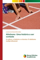 Atletismo: Uma Historia a Ser Contada 3639697081 Book Cover