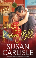 Under the Kissing Ball B08MSLX9QQ Book Cover