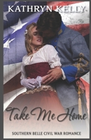 Take Me Home (Southern Belle #6) 1393523293 Book Cover