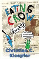 Eating Crow: Five Years of Comics 1945871105 Book Cover
