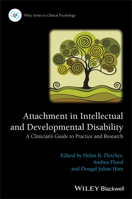 Attachment in Intellectual and Developmental Disability: A Clinician's Guide to Practice and Research 1118938046 Book Cover