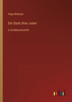 Die Stadt ohne Juden: in Großdruckschrift 3368294962 Book Cover