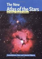 The New Atlas of the Stars : Constellations, Stars and Celestial Objects 155407102X Book Cover
