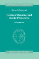 Nonlinear Dynamics and Chaotic Phenomena: An Introduction (Fluid Mechanics and Its Applications) 0792347722 Book Cover