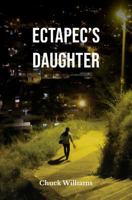 Ectapec's Daughter 0578410036 Book Cover