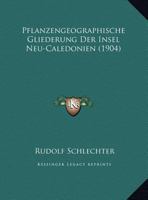 Pflanzengeographische Gliederung Der Insel Neu-Caledonien 1162308753 Book Cover