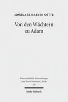 Von Den Wachtern Zu Adam: Fruhjudische Mythen Uber Die Ursprunge Des Bosen Und Ihre Fruhchristliche Rezeption 3161548477 Book Cover