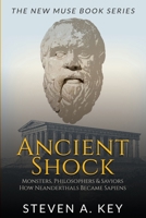 Ancient Shock ~ Monsters, Philosophers & Saviors: How Neanderthals Became Sapiens (New Muse Book Series) B08FP25DDQ Book Cover