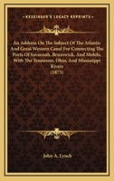 An Address on the Subject of the Atlantic and Great Western Canal 1164566644 Book Cover