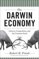 The Darwin Economy: Liberty, Competition, and the Common Good