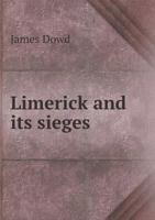 Limerick and its Sieges. 1241102848 Book Cover