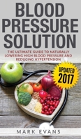 Blutdruck L�sung: Der Ultimative Leitfaden Zur Nat�rlichen Senkung Des Blutdrucks Und Zur Senkung Der Hypertonie (Blood Pressure Deutsch Buch/German Book) 154522532X Book Cover