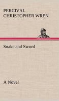 Snake and Sword 1519209924 Book Cover