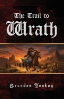 The Trail to Wrath B0GN57PV3F Book Cover