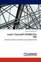 Learn Yourself Staad.Pro V8i 3848434598 Book Cover