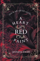 A Heart as Red as Paint 1990555225 Book Cover