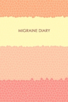 Migraine Diary: Professional Chronic Headache Migraine pain Journal - Tracking headache triggers, symptoms and pain relief options. 1673228070 Book Cover