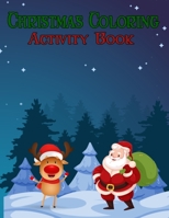 Christmas Coloring Activity Book: Funny Adult Coloring Book Beautiful Christmas Pattern Pages for Men & Women - 8.5" X 11" Magical Christmas Colouring ... Coloring Pages Easy to Carry in Purse 1711096865 Book Cover