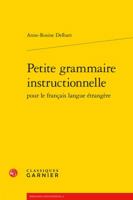 Petite Grammaire Instructionnelle Pour Le Francais Langue Etrangere 281243614X Book Cover