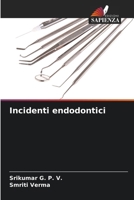 Incidenti endodontici (Italian Edition) 6208218578 Book Cover