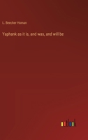 Yaphank as it is, and was, and will be 338539757X Book Cover