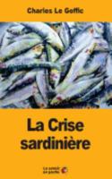 La Crise sardinière 1546861882 Book Cover