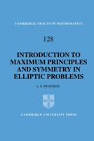 An Introduction to Maximum Principles and Symmetry in Elliptic Problems 0521172780 Book Cover