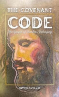 The Covenant Code: The Gospel of Fearless Belonging 1435787560 Book Cover
