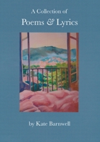 A Collection of Poems & Lyrics 0957498004 Book Cover