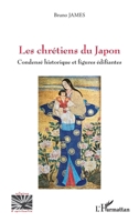 Les chrétiens du Japon: Condensé historique et figures édifiantes (Religions Et Spiritualité) (French Edition) 2336585537 Book Cover