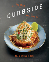Curbside: Modern Street Food from a Vagabond Chef 1770502238 Book Cover