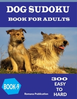 Dog Sudoku Book-9: Sudoku books for adults gift for dog lovers B0917P4DH2 Book Cover