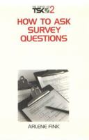 How to Ask Survey Questions 0761925791 Book Cover