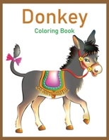 Donkey Coloring Book: A Stress Relief Adult Coloring Book Containing 50 Coloring Pages B08WK2JTW6 Book Cover