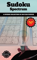 Sudoku Spectrum: A Diverse Collection of 200 Plus Puzzles B0CWL2FLL6 Book Cover